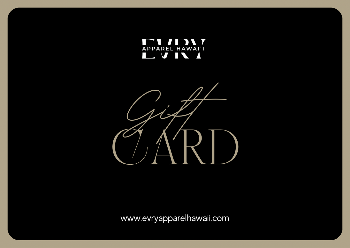 EVRY APPAREL HAWAI'I GIFT CARD